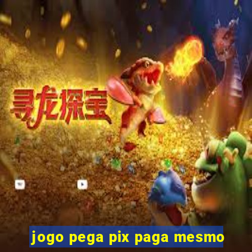 jogo pega pix paga mesmo